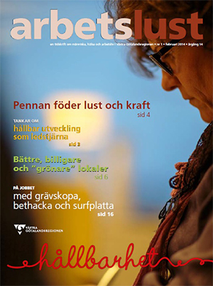 Tidningen Arbetslust Nummer 1 februari 2014. Pennan föder lust och kraft – Hälsofrämjande skrivande.